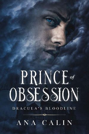 [Dracula’s Bloodline 02] • Prince of Obsession (Dracula's Bloodline Book 2)